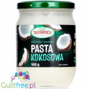 Targroch Pasta kokosowa 500g - kremowa pasta 100% kokosa bez cukru i słodzików