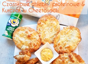 Czosnkowe chlebki proteinowe & kurczak pieczony w Cheetosach czyli fit fastfood